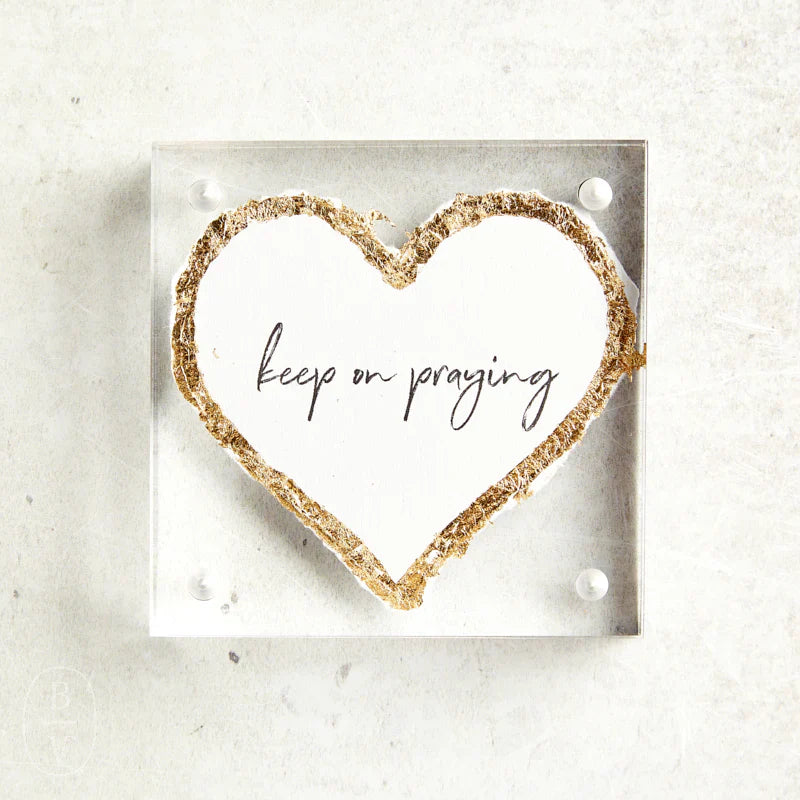 Acrylic Heart 'Keep On Praying'